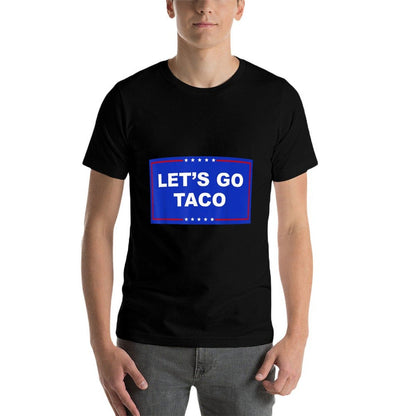 Let's Go Taco Let's Go Taco  Easy-care T-Shirt
