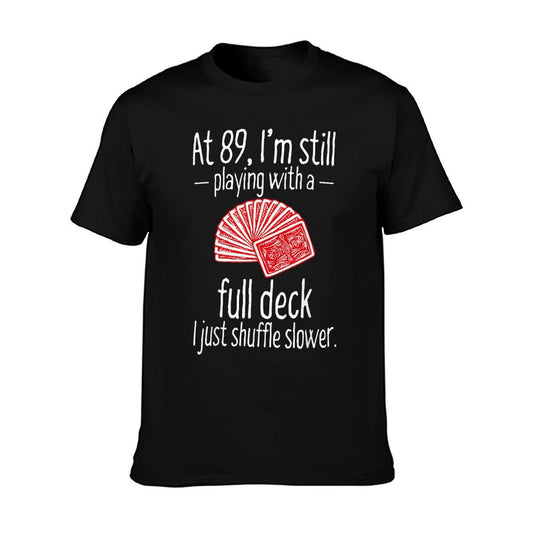 Funny 89th Birthday Gift 89 Year Old Cards T-Shirt