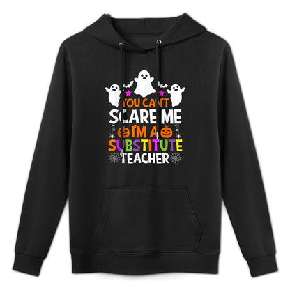 You Cant Scare Me Im A Substitute Teacher Halloween Pilling-Resistant Hoodie
