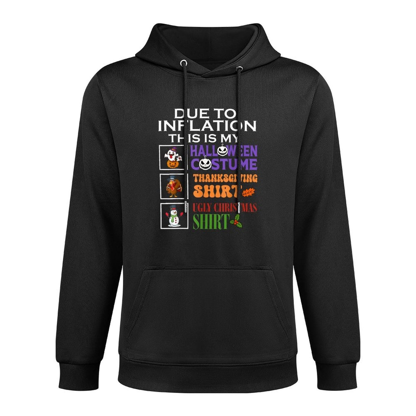 Due to Inflation This Is My Halloween Thanksgiving Xmas Casual Wear Hoodie