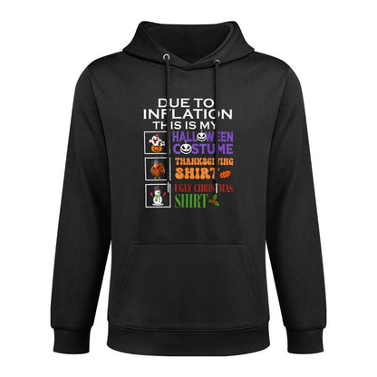 Due to Inflation This Is My Halloween Thanksgiving Xmas Casual Wear Hoodie