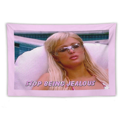 Stop Being Jealous Tapestry