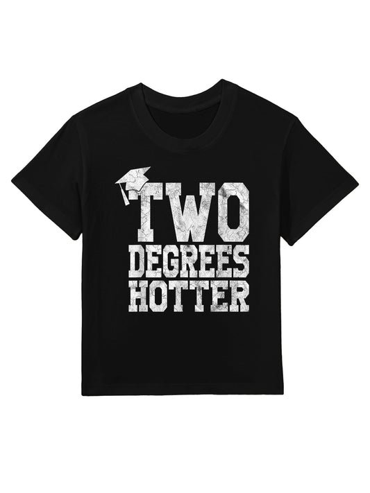 Graduation By Design Company Funny Graduation Gift Two Degrees Hotter Bachelor&#39;s Degree Kids T-Shirt