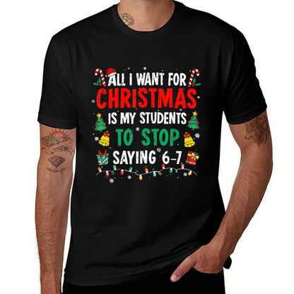 Students Saying 6-7 67 Six Seven Funny Teacher Christmas  Classic T-Shirt