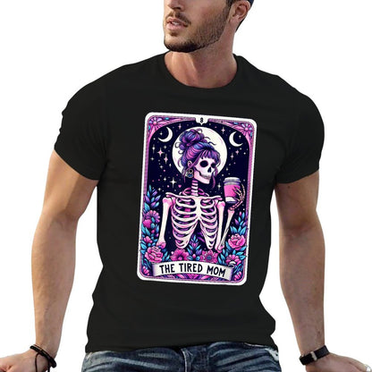 The Tired Mom Tarot Card Skeleton Mothers Day Skull Coffee T-Shirt