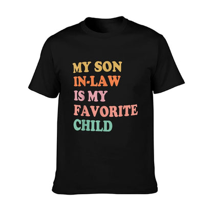 My Son In Law Is My Favorite Child Mothers Day Mother in Law T-Shirt