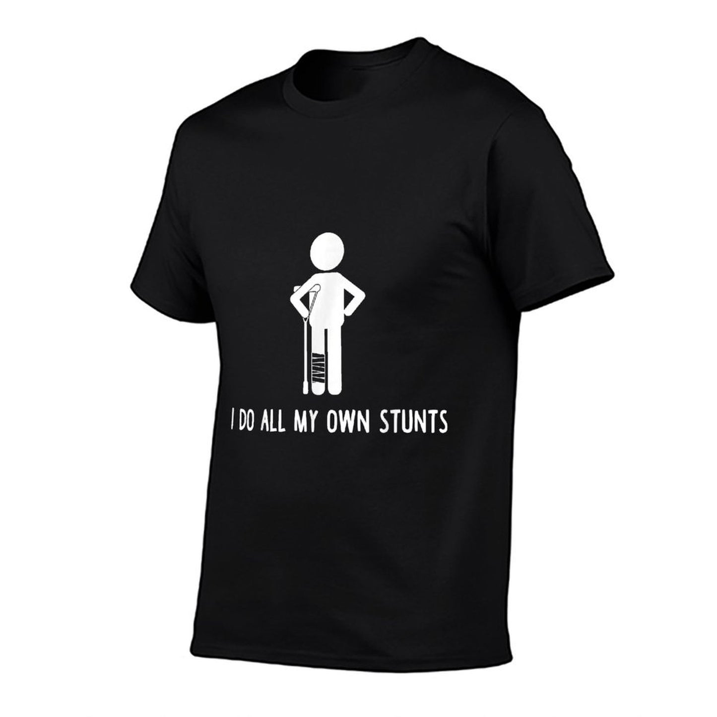 I Do All My Own Stunts Get Well Gift Funny Injury Leg T-Shirt