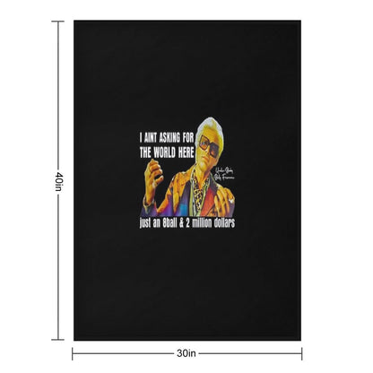 I'm Just Asking For A 8 Ball And $2 Million  Baby Billy Funny Quote Throw Blanket