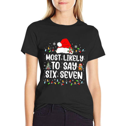 Most Likely to Say 67 Six Seven Funny 67 Christmas Meme  High-quality Stitching T-Shirt