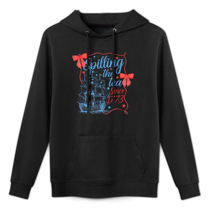 Coquette Spilling The Tea Since 1773 4th Of July Mens Womens All-Day Comfort Hoodie
