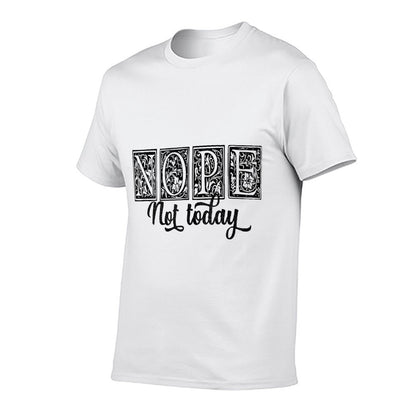 Nope. Not Today Funny Kids Men Women Nope Just Nope  Graphic-printed T-Shirt
