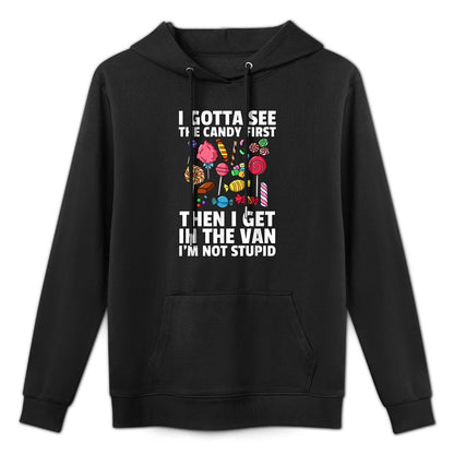 I Gotta See The Candy First Lollipop Sweets Gift Halloween Easy Care Hoodie