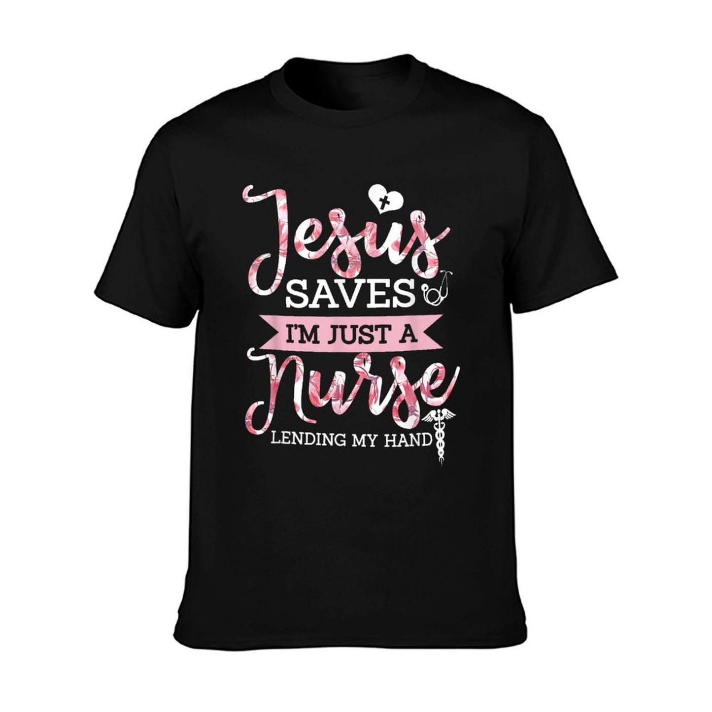 Jesus Saves I&#39;m Just A Nurse Christian Faith Religious Gift T-Shirt