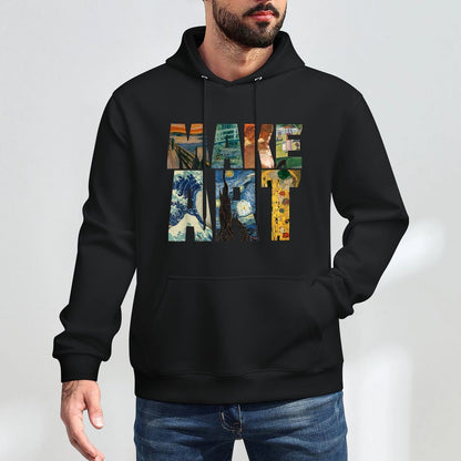 MAKE ART  Funny Artist Artistic Humor Painting Cool T-shirt All-Day Comfort Hoodie