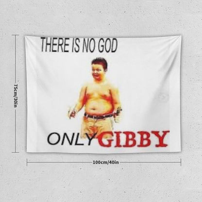 There Is No God Only Gibby Tapestry
