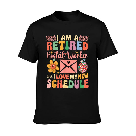 A Retired Postal Worker And Love New Schedule Retirement T-Shirt