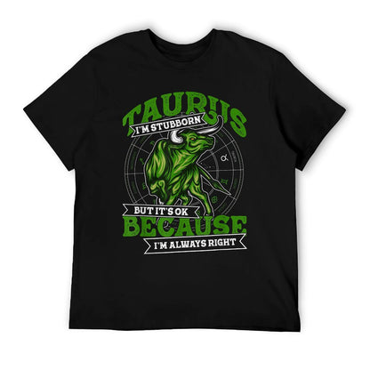 Taurus Zodiac Stubborn And Always Right May April Birthday T-Shirt