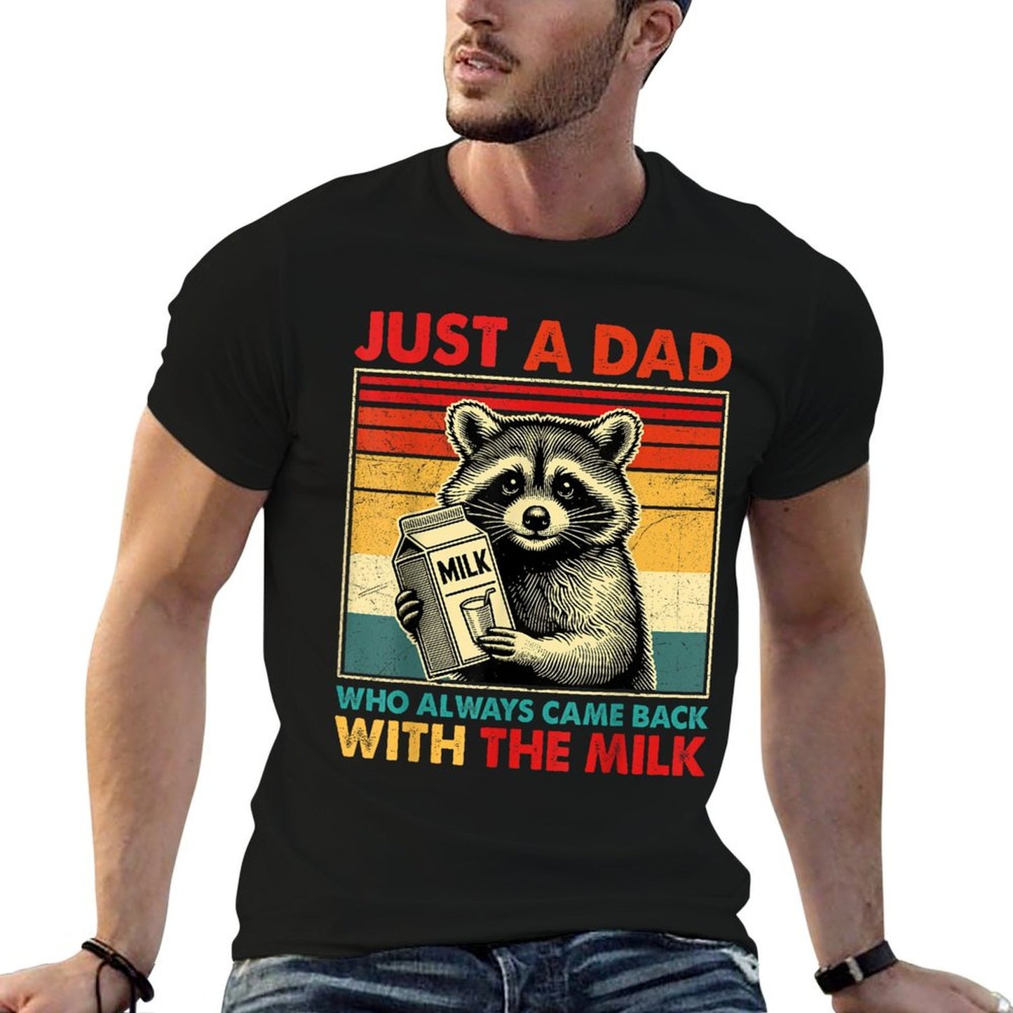 Just A Dad Who Always Came Back With The Milk Father&#39;s Day T-Shirt