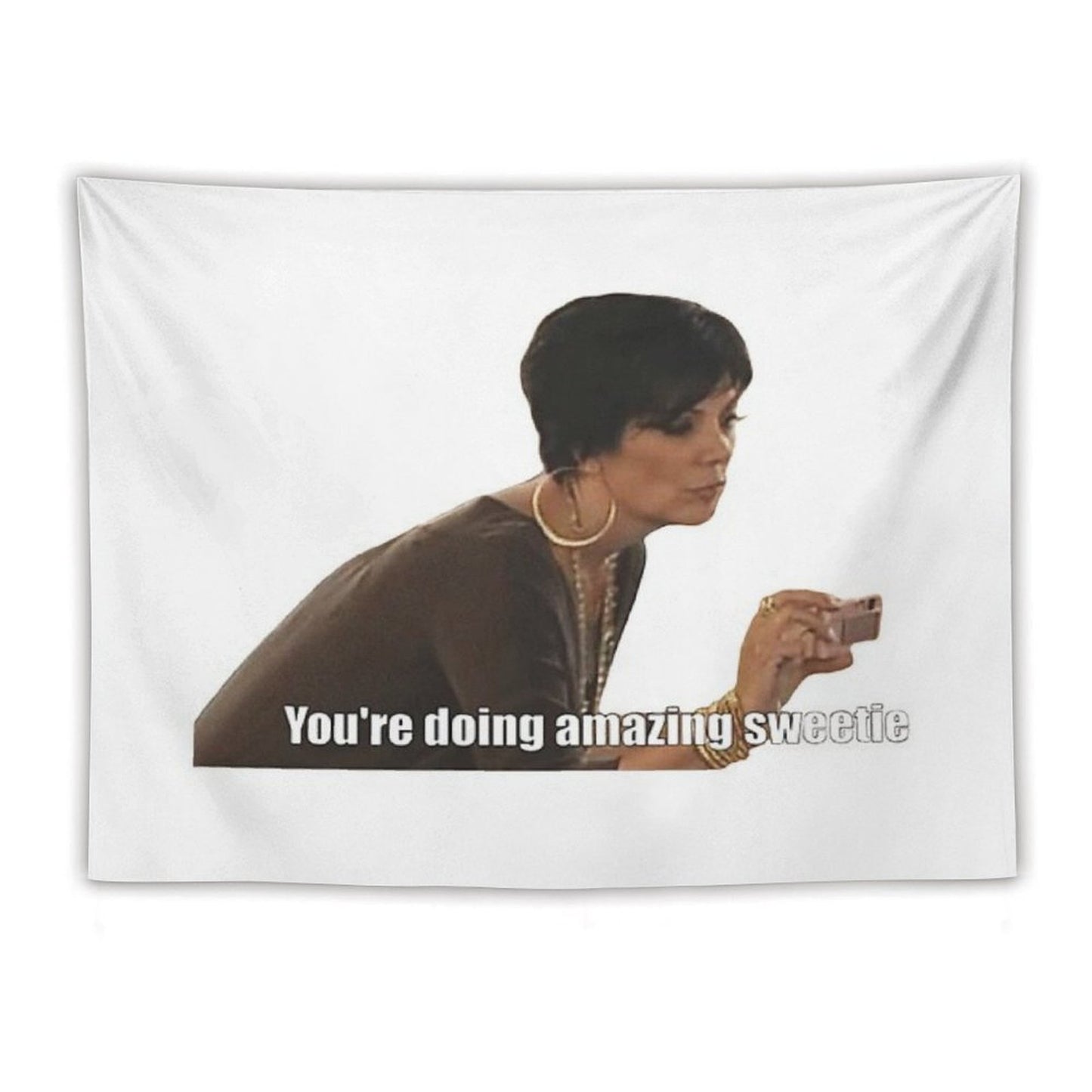 You're Doing Amazing Sweetie Tapestry