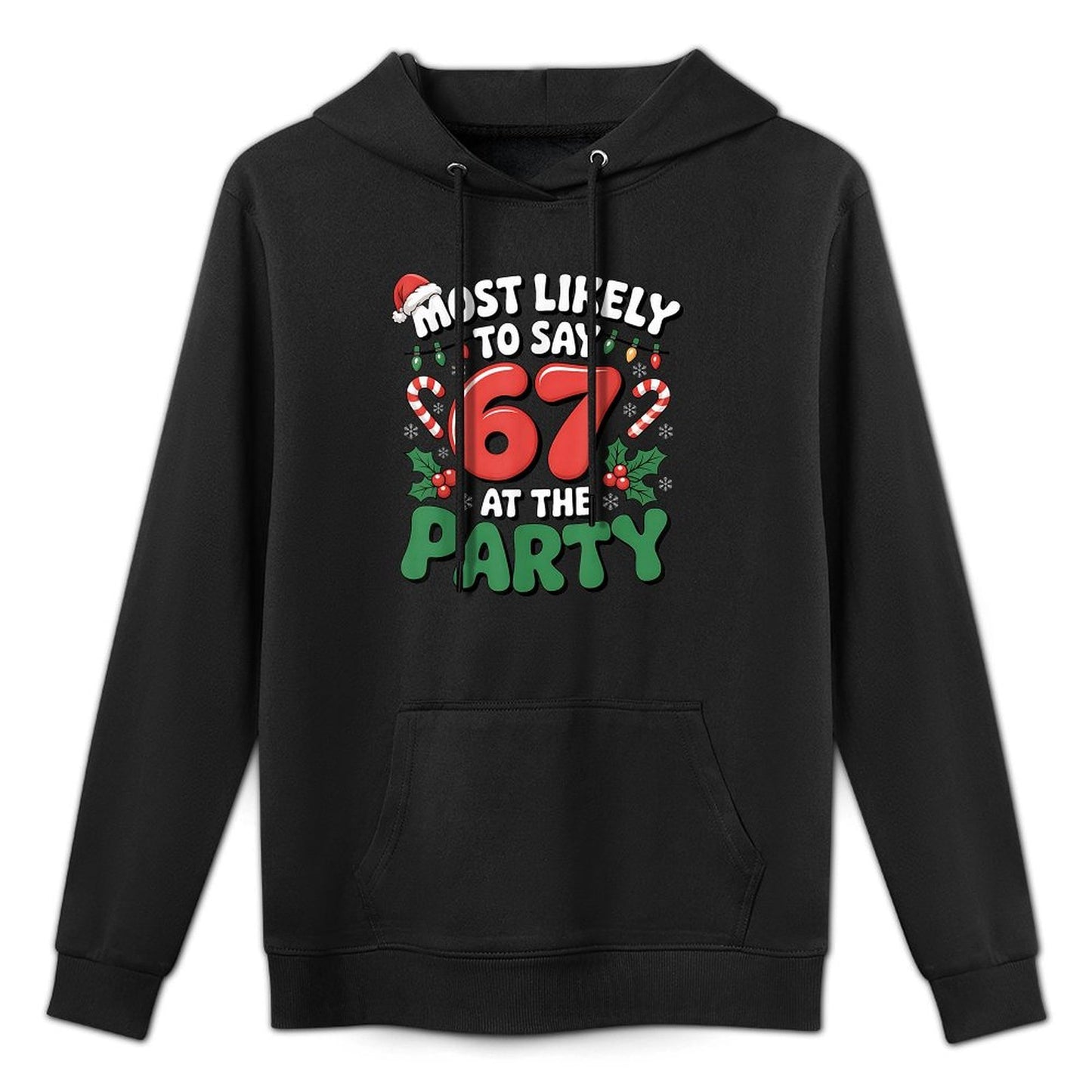 Brainrot Funny Xmas 67 Meme Christmas Most Likely to Say 67 Machine Washable Hoodie