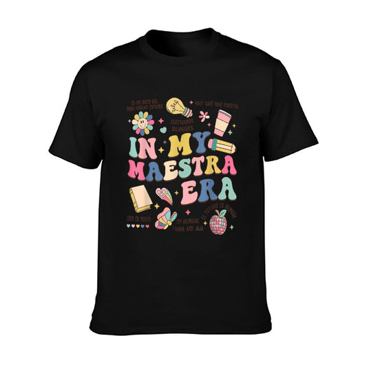 In My Maestra Era Spanish Bilingual Teacher First Day T-Shirt