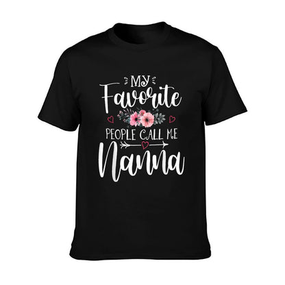 My Favorite People Call Me Nanna Funny Floral Mother&#39;s Day T-Shirt