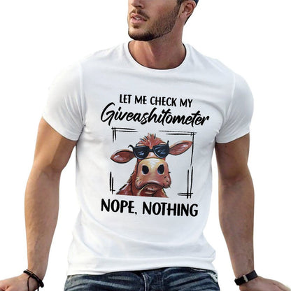 Let Me Check My Giveashitometer Nope Nothing Cow  Quick-drying T-Shirt