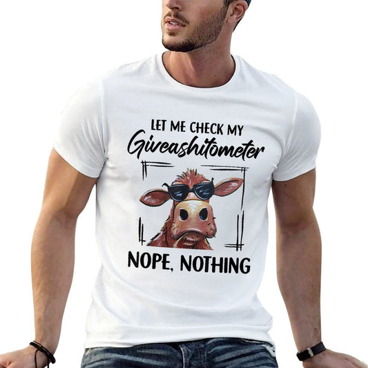 Let Me Check My Giveashitometer Nope Nothing Cow  Quick-drying T-Shirt
