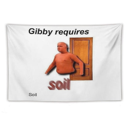 Gibby Requires Soil Tapestry