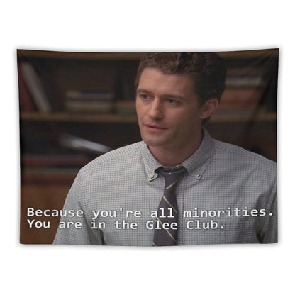 Because You're All Minorities. You Are in The Glee Club Tapestry