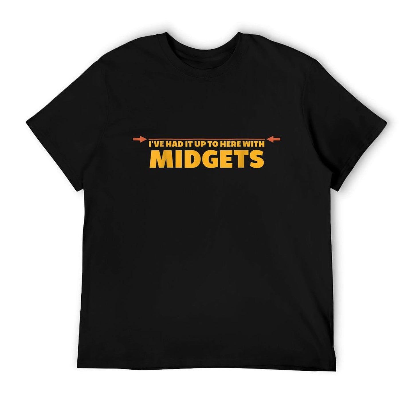 Politically Incorrect T-shirts Tshirt I&#39;ve Had It Up To Here T-Shirt