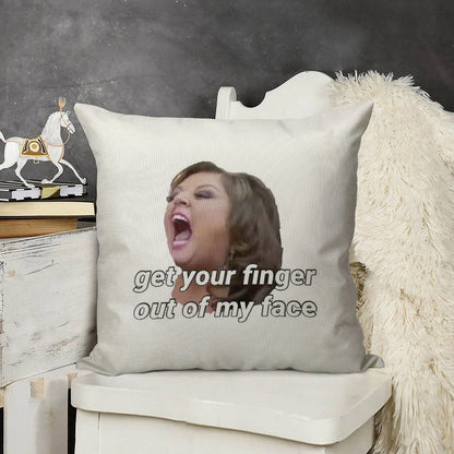 Dance Moms Get Your Finger Out Of My Face Linen Throw Pillow Cover