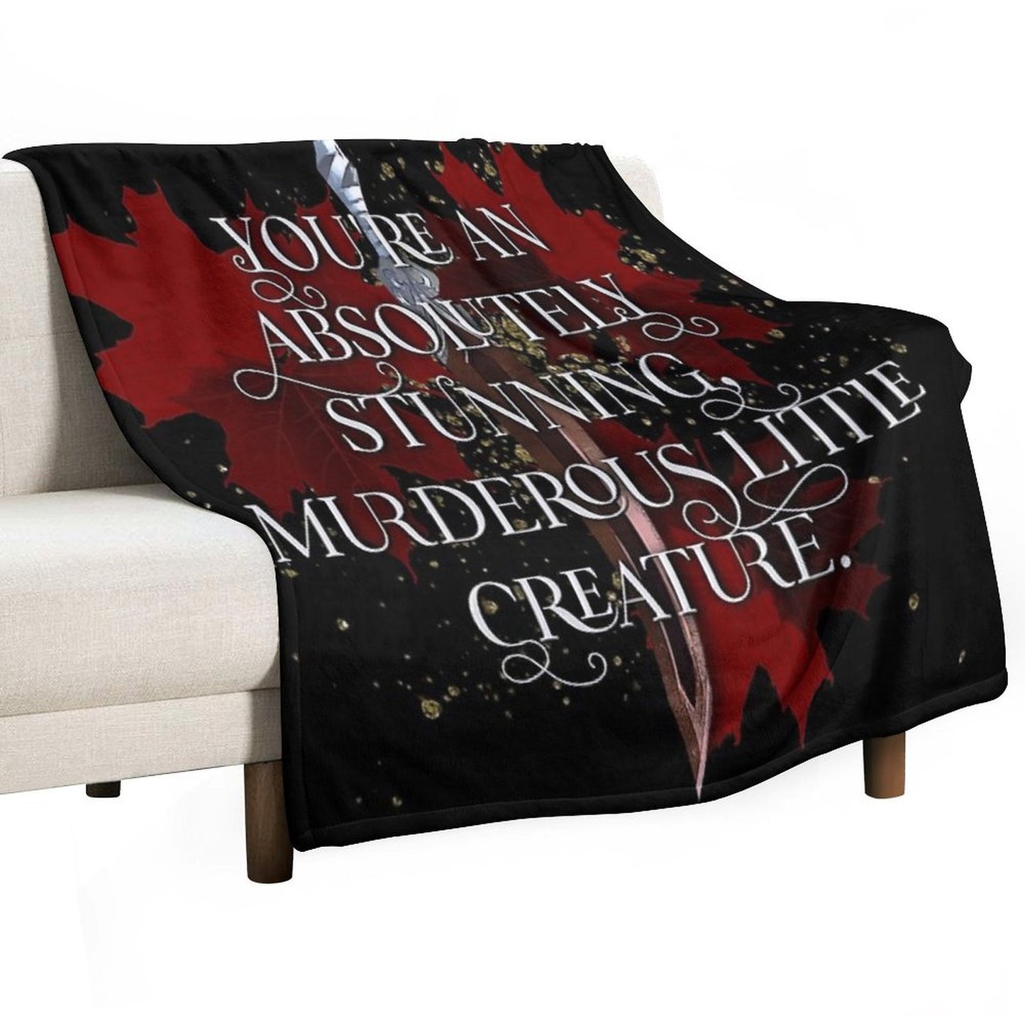 You're An Absolutely Stunning, Murderous Little Creature. From Blood And Ash Jennifer L Armentrout Throw Blanket