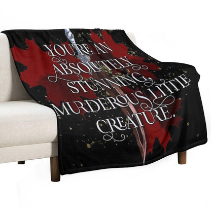 You're An Absolutely Stunning, Murderous Little Creature. From Blood And Ash Jennifer L Armentrout Throw Blanket