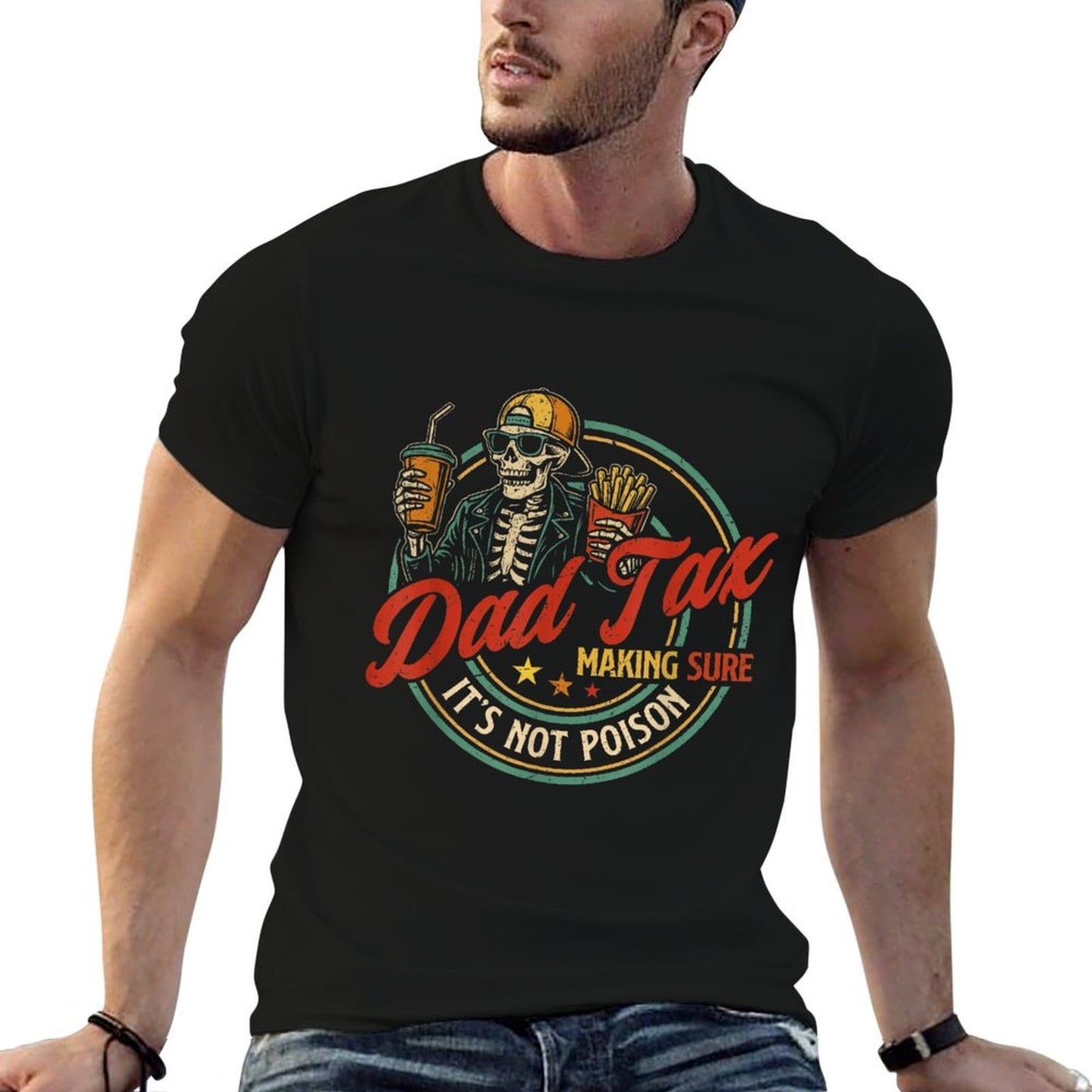 Dad Tax Making Sure Its Not Poison Funny Fathers Day Men  Tagless Design T-Shirt