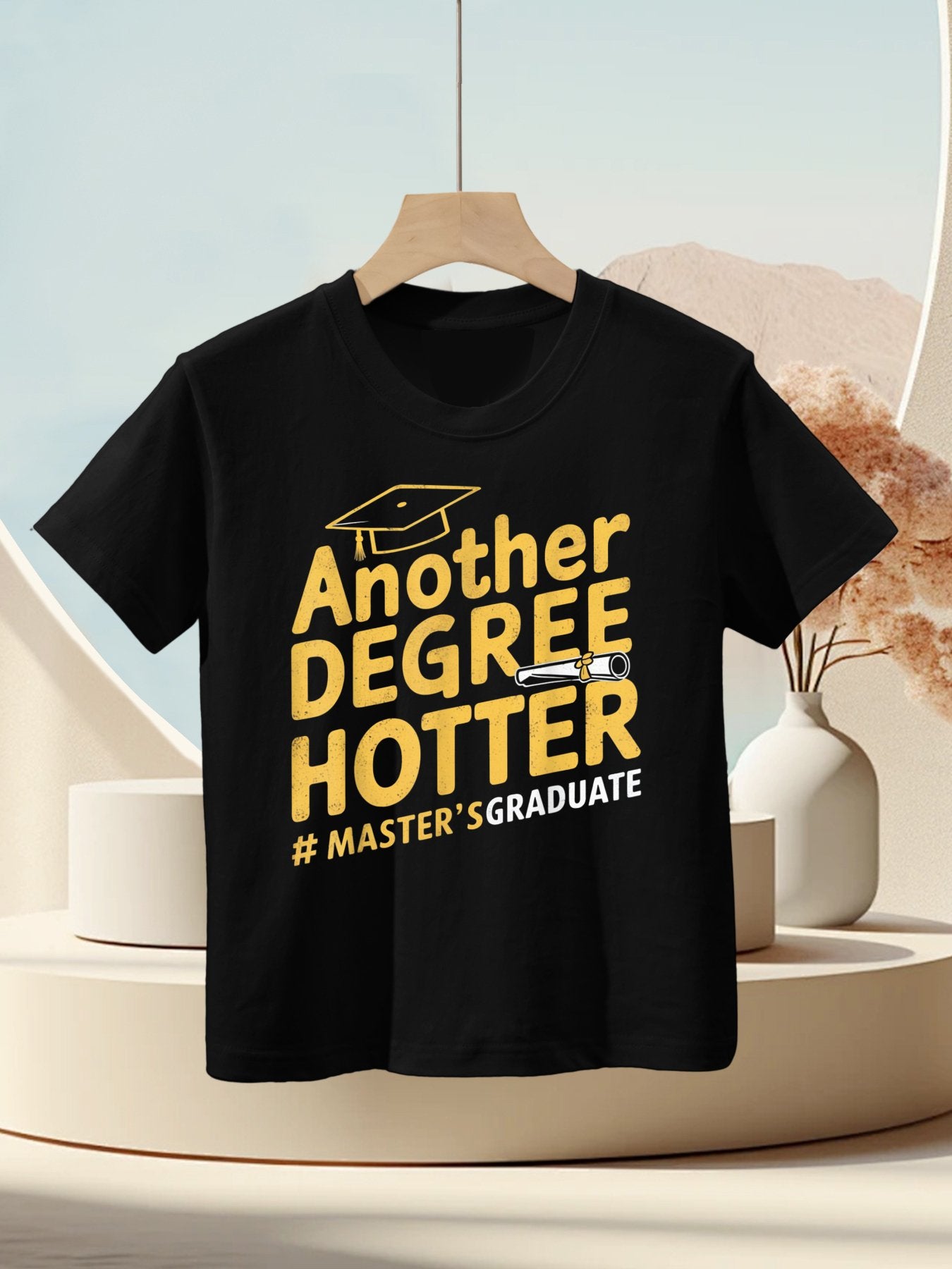 Another Degree Hotter Master&#39;s Degree Graduation Kids T-Shirt