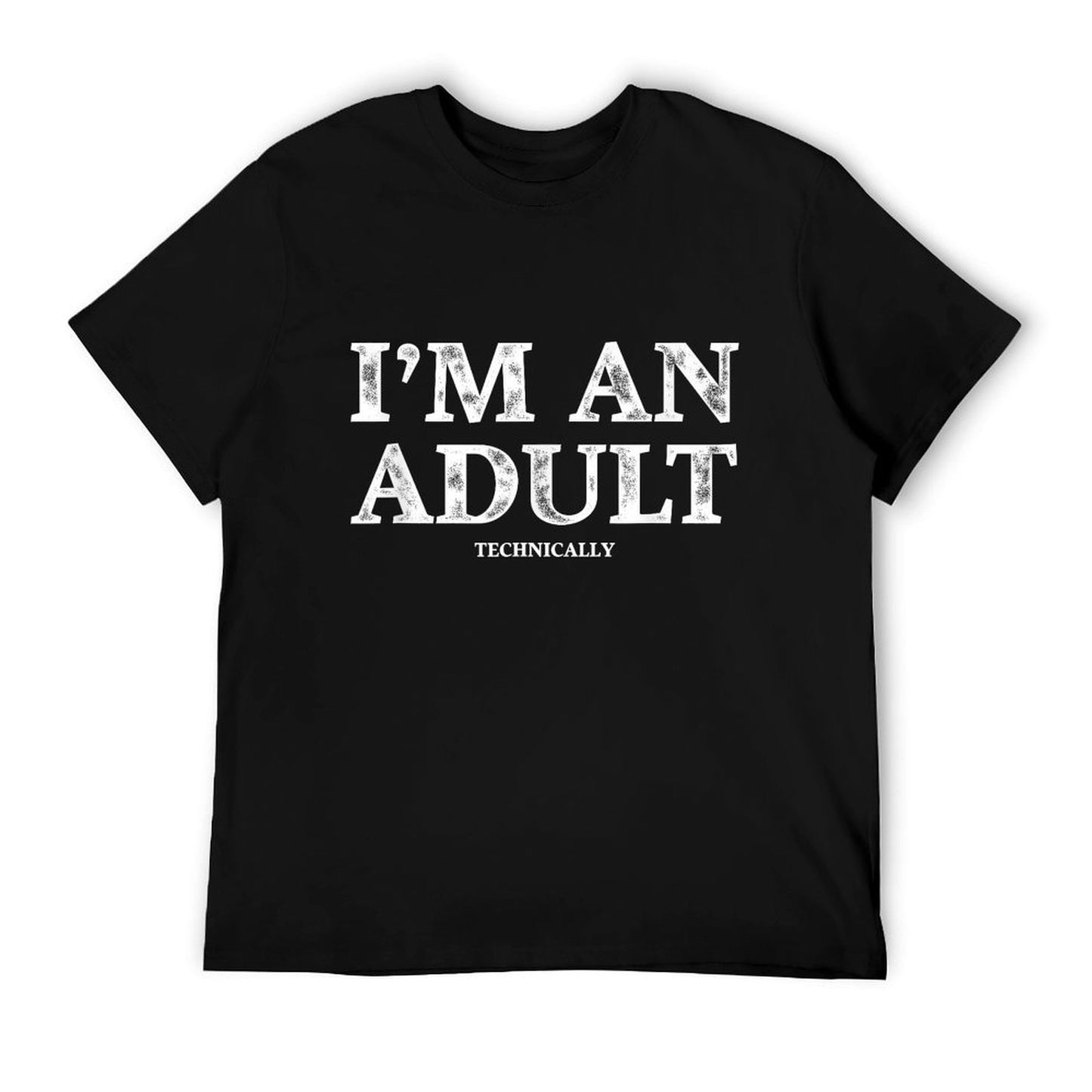 I&#39;m An Adult Technically Funny 18th Birthday Gift T-Shirt