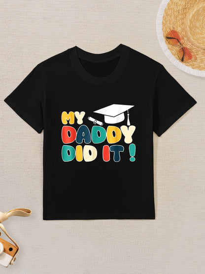 My Daddy Did It Graduation Dad Graduated Proud Children Kids Kids T-Shirt