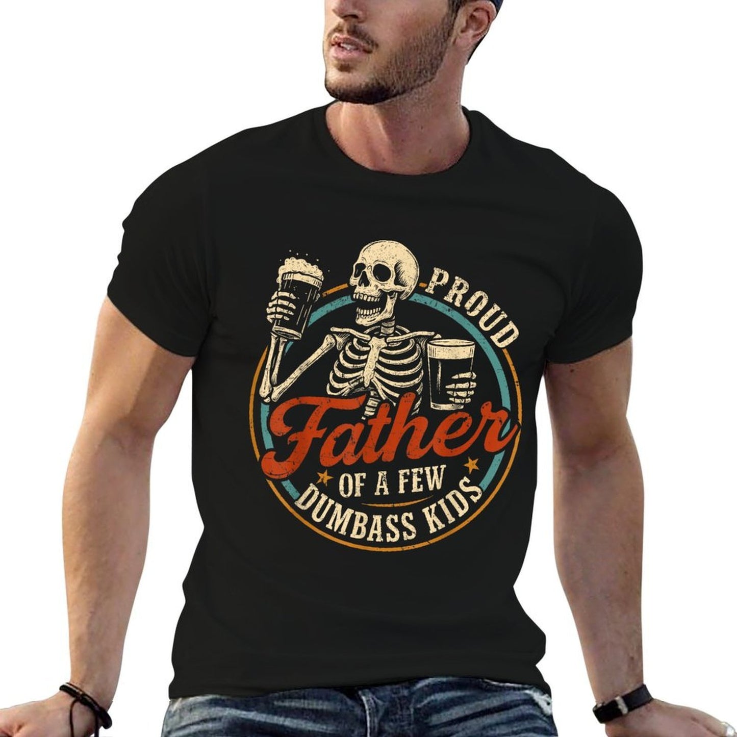 Proud Father Of A Few Dumbass Kids Funny Dad Love Family  Graphic-printed T-Shirt