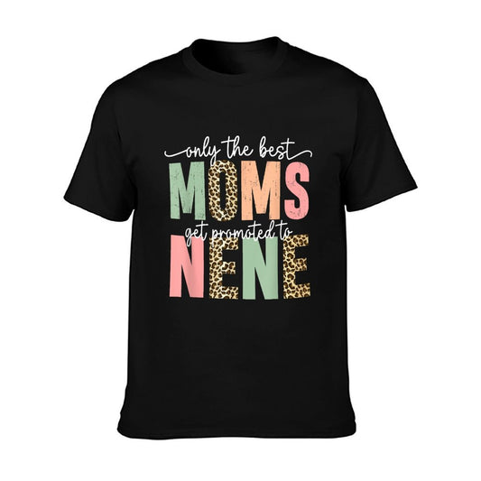 Great Moms Get Promoted to Nene Birthday Gift for Grandma T-Shirt