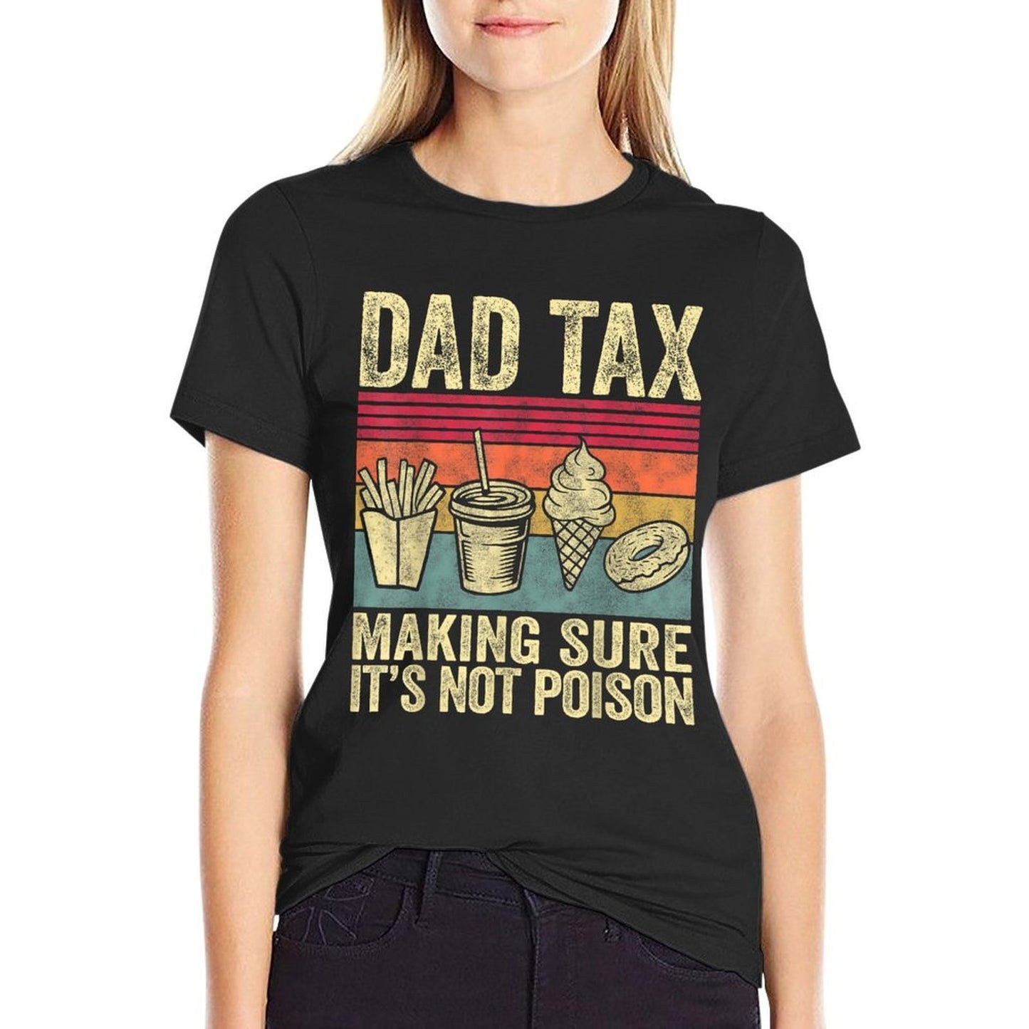 Dad Tax Making Sure It's Not Poison Funny Men Father’s Day  Stretchy T-Shirt