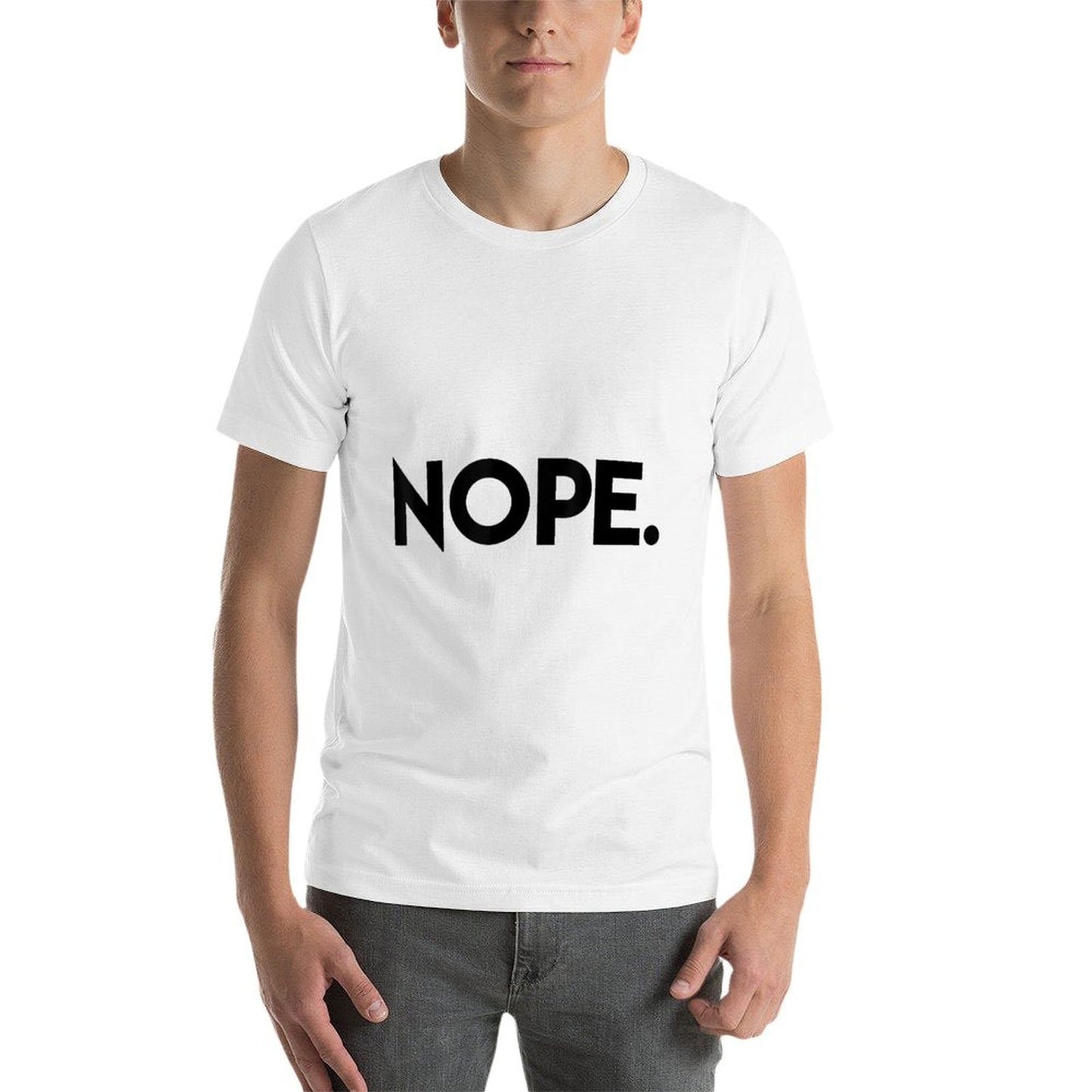 Nope Ts - Nope Slogan  Durable T-Shirt