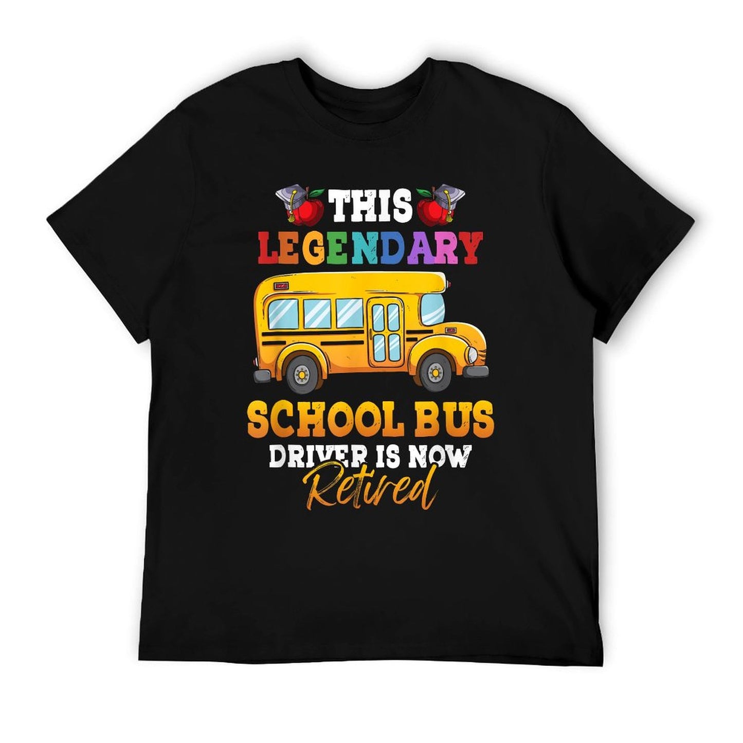 This Legendary School Bus Driver Is Now Retired Retirement T-Shirt