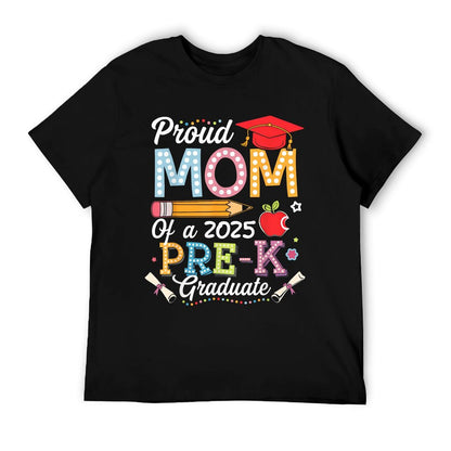Proud Mom Of A 2025 Pre-K Graduate Mom Graduation 2025 T-Shirt