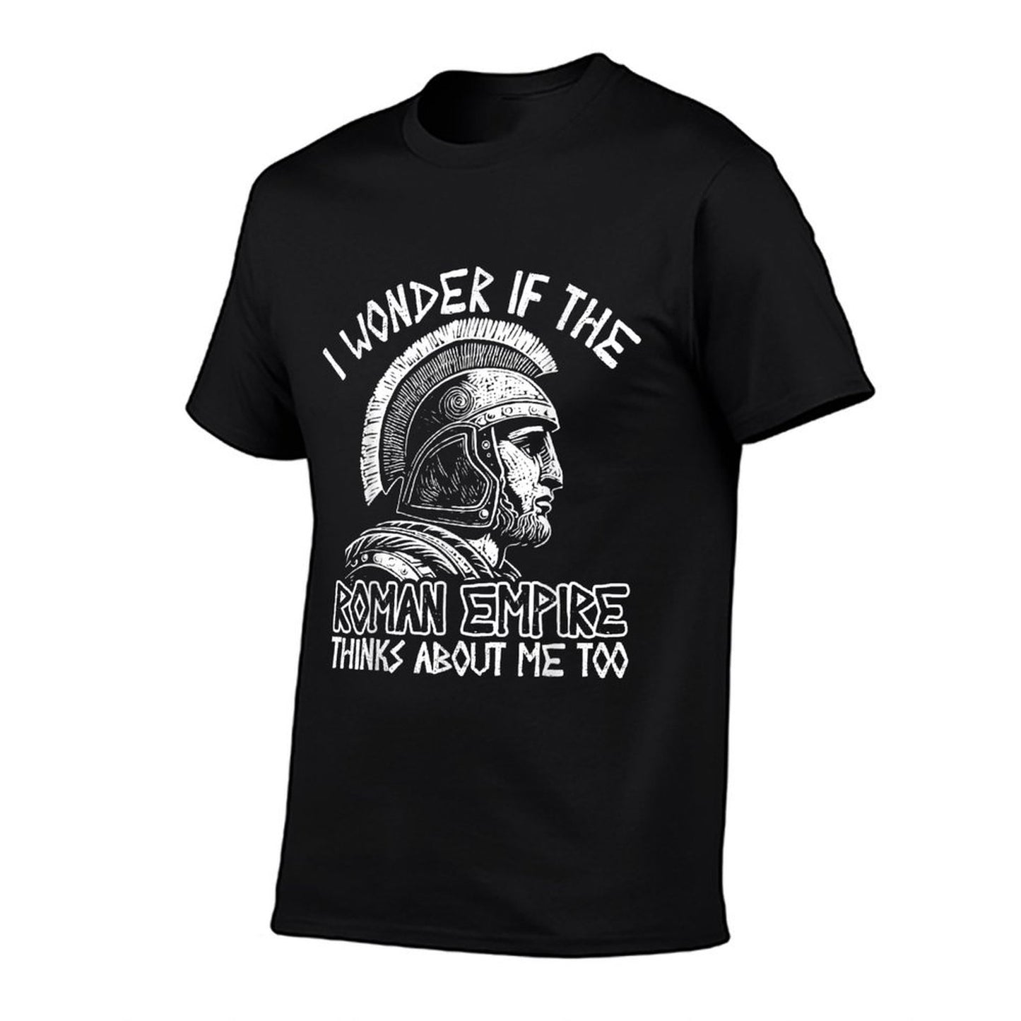 Roman Empire Thinks About Me Ancient Rome Roman Legion Italy T-Shirt