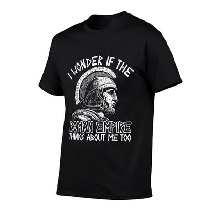 Roman Empire Thinks About Me Ancient Rome Roman Legion Italy T-Shirt