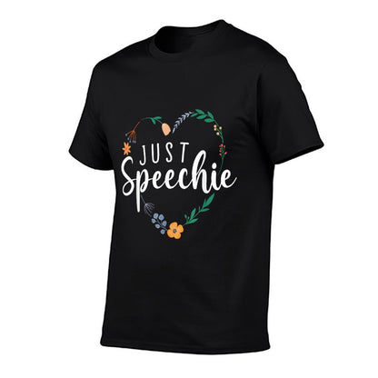 Just Speechie Speech Language Pathologist SLP Therapist Gift T-Shirt