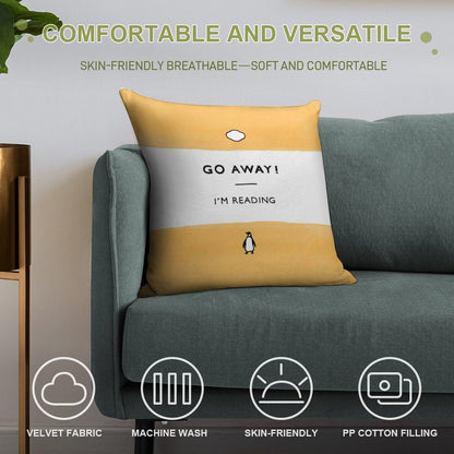 Go Away! I'm Reading - Penguin Classic Book - Book Lover, Book Quote Soft Washable Throw Pillow