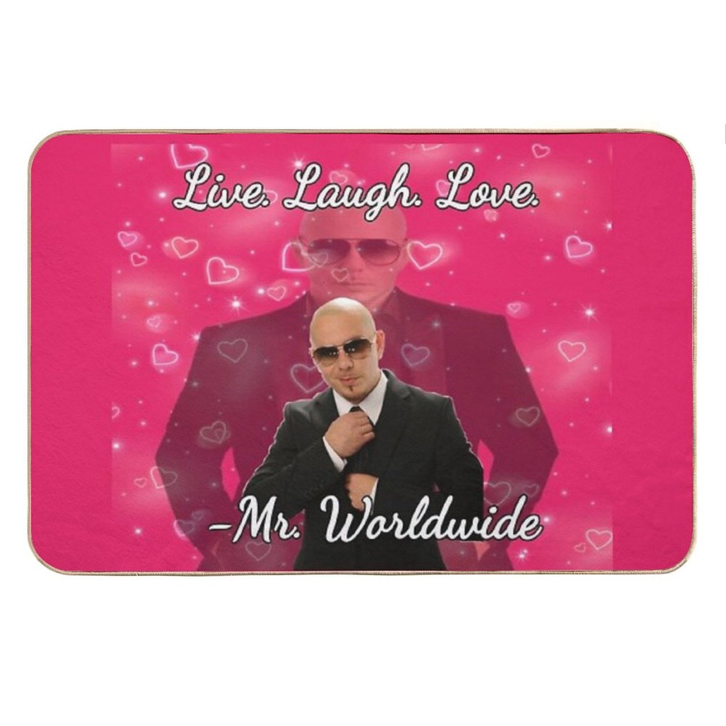 Mr Worldwide Live. Laugh. Love. Bath Mat