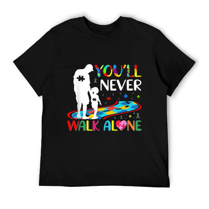 You&#39;ll Never Walks Alone Father And Daughter Autism Autistic T-Shirt